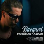 دانلود آهنگ فرشاد آزادی به نام برگرد